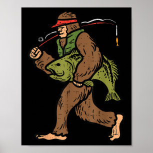 Bigfoot Sasquatch Fishing Funny Fisherman Men Wome Poster