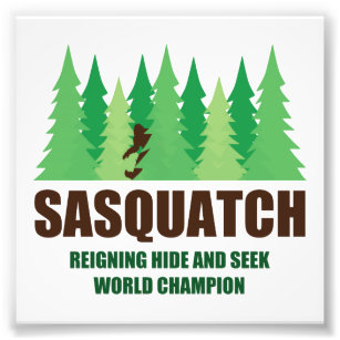 Bigfoot Sasquatch Hide and Seek World Champion Photo Print