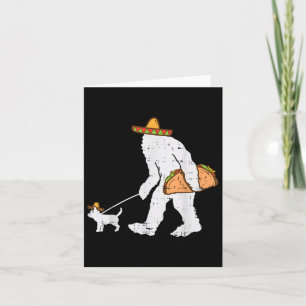 Bigfoot Sasquatch Taco Chihuahua Funny Cinco De Ma Card