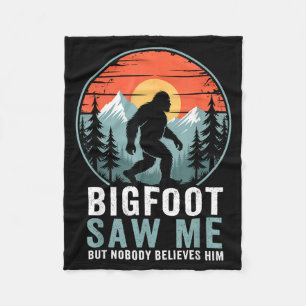 Bigfoot Saw Me But Nobody Believes Him Humor Funny Fleece Blanket