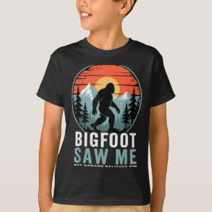 Bigfoot Saw Me But Nobody Believes Him Humor Funny T-Shirt