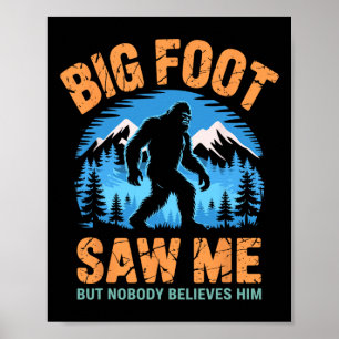 Bigfoot Saw Me Funny Sasquatch Retro Big Foot For  Poster