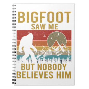 Bigfoot saw me notebook