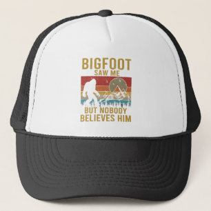Bigfoot saw me trucker hat