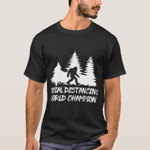 Bigfoot Social world distancing champion T-Shirt