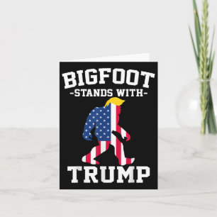 Bigfoot Stands With Trump 2024 Elections Card