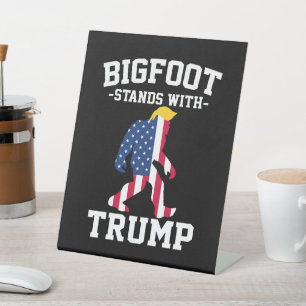 Bigfoot Stands With Trump 2024 Elections Pedestal Sign