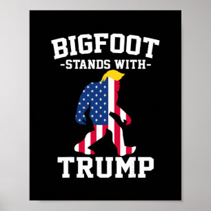Bigfoot Stands With Trump Elections  Poster
