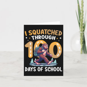 Bigfoot Student Walk I Squatched Through 100 Days Card