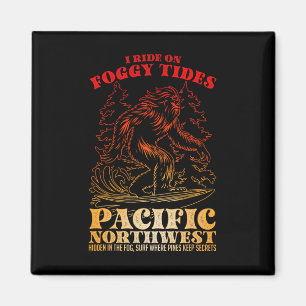 Bigfoot Surfing I Ride On Foggy Tides Pacific Nort Magnet