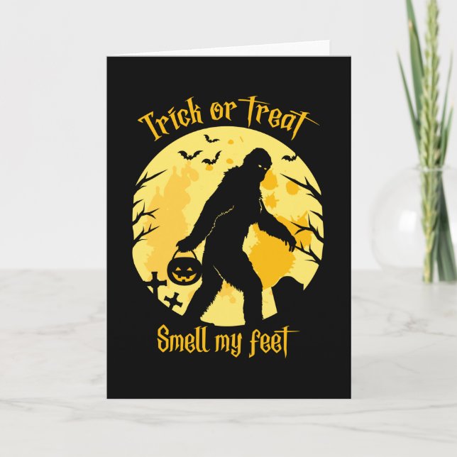 Bigfoot Trick Or Treat Smell My Feet Halloween Card (Front)