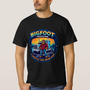 Bigfoot Trucking A lifestyle that never stops T-Shirt