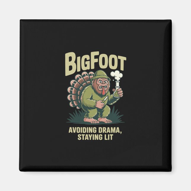 Bigfoot Turkey Bong Avoiding Drama Staying Lit Tha Magnet (Front)