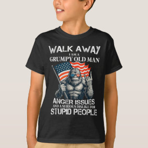 Bigfoot Walk Away I Am A Grumpy Old Man I Have Ang T-Shirt