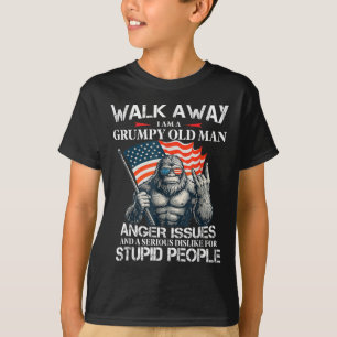 Bigfoot Walk Away I Am A Grumpy Old Man I Have Ang T-Shirt