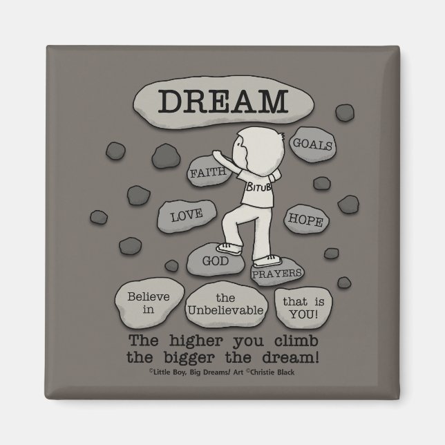 Bigger Dream Magnet (Front)