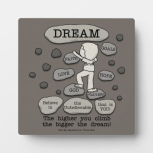 Bigger Dream Plaque