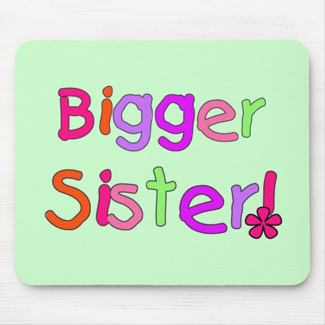 Bigger Sister Tshirts and Gifts Mouse Pad (Front)