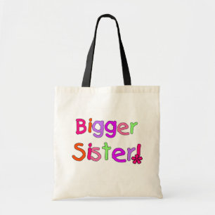 Bigger Sister Tshirts and Gifts Tote Bag