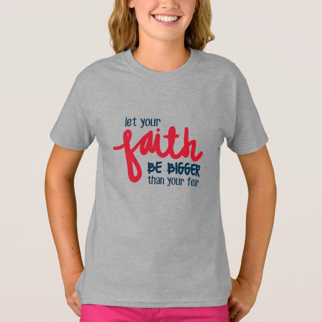 Bigger than your fear T-Shirt (Front)