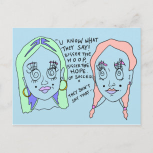 Bigger the Hoop   Postcard Print   #overheard