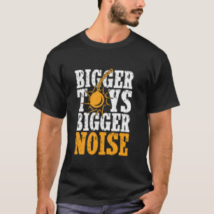 Bigger Toys Bigger Noise Demolition Crew Demoliti T-Shirt