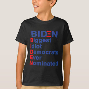 Biggest Idiot Democrats Ever Nominated Trump 2020  T-Shirt