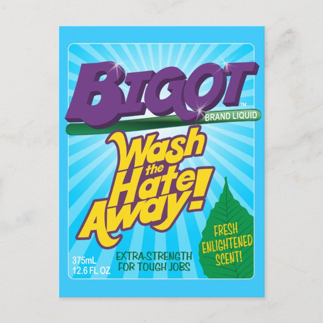BIGOT Wash the Hate Away! [postcard] Postcard (Front)