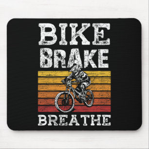 Bike Brake Breathe Mtb Bicycle Mountain Biking Mouse Pad