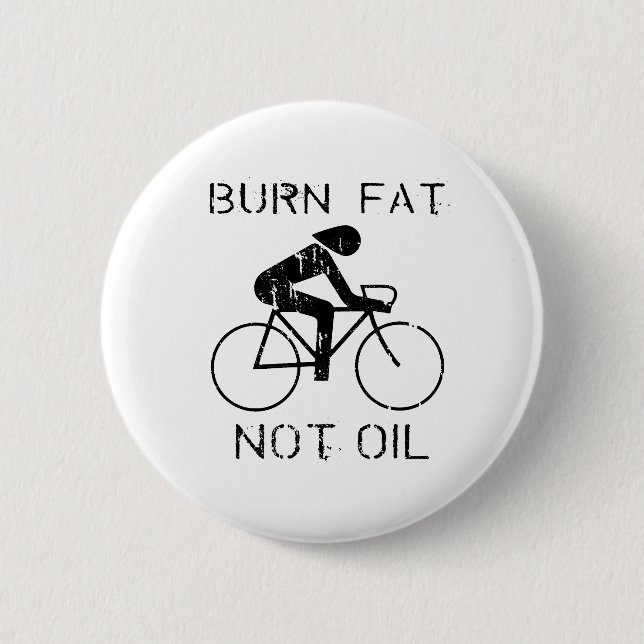 BIKE: Burn fat not oil T-shirt 6 Cm Round Badge (Front)