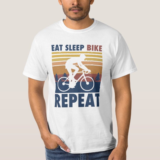 Bike Eat Sleep Bike Repeat Saying Bike Gift T-Shirt (Front)