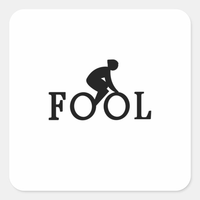 Bike Fool - Cyclist Fan Gift Square Sticker (Front)
