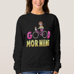 Bike Good Morning Biker Exercise Workout Athelete Sweatshirt