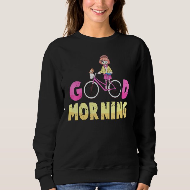 Bike Good Morning Biker Exercise Workout Athelete Sweatshirt (Front)
