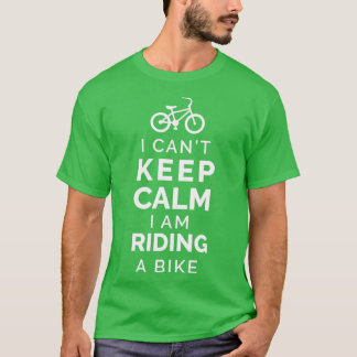 Bike I cant keep calm I am riding a bike Funny 2 T-Shirt