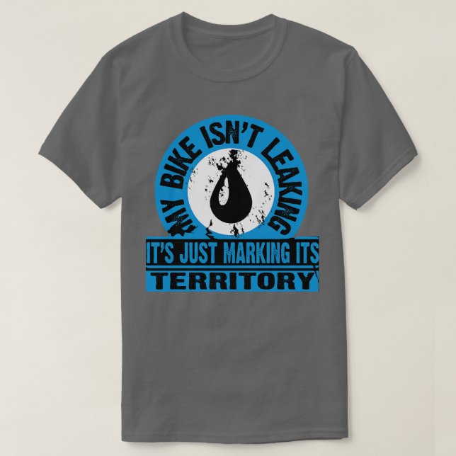 Bike is marking its territory T-Shirt (Design Front)