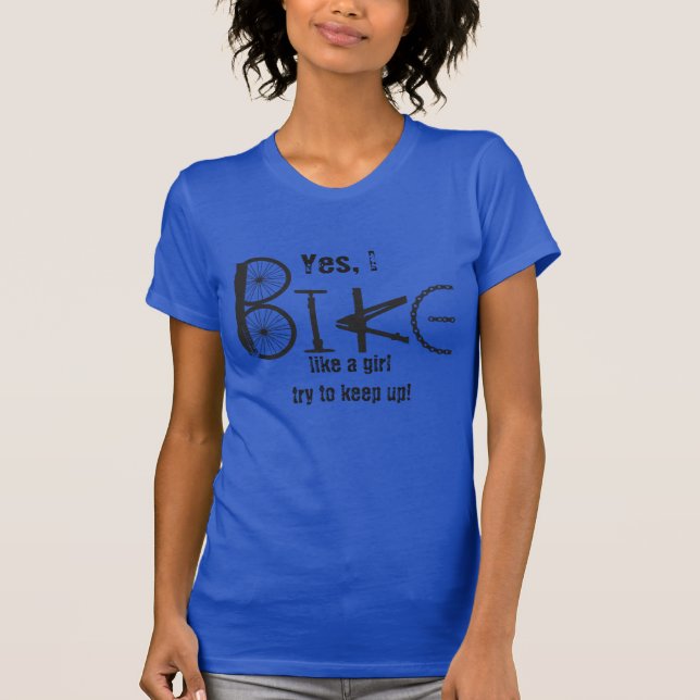 Bike like a Girl Funny Quote Graffiti Bike Parts T-Shirt (Front)