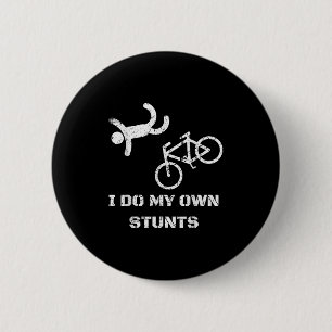 Bike Lover Shirt - I Do My Own Stunts Bmx Cycling  6 Cm Round Badge