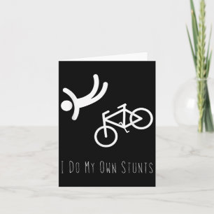 Bike Lover Shirt - I Do My Own Stunts Bmx Cycling  Card