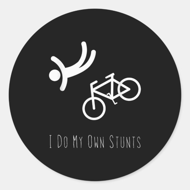 Bike Lover Shirt - I Do My Own Stunts Bmx Cycling  Classic Round Sticker (Front)