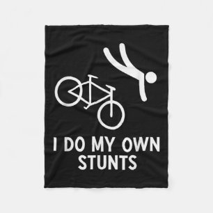 Bike Lover Shirt I Do My Own Stunts Cycling Fleece Blanket