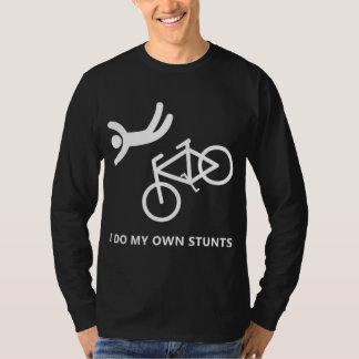 Bike Lovers - I do my own stunts T-Shirt