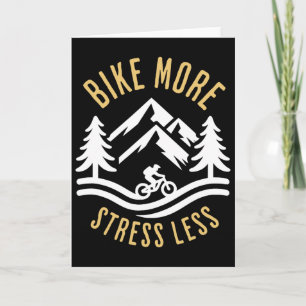Bike More Stress Less Mountain Biking Adventure Card