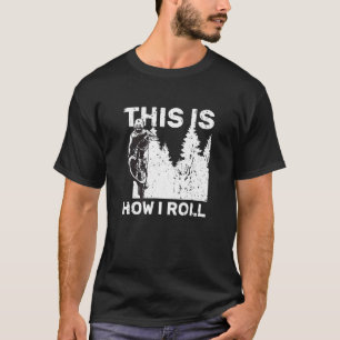 Bike Mountain Biking Cyclist This Is How I Roll T-Shirt