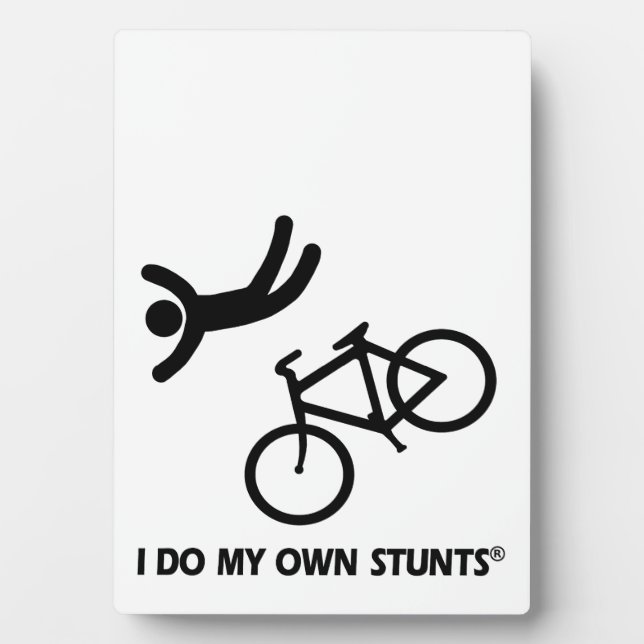 Bike My Own Stunts Plaque (Front)