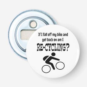 Bike Recycling Funny Sarcastic Gift Bottle Opener