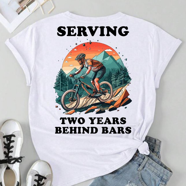 Bike Riders SERVING Two Years Behind Bars T-Shirt (Creator Uploaded)