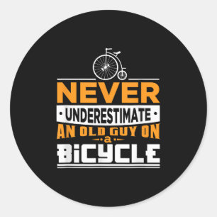 Bike Shirt For Grandpa Cyclist Rider Cycle Quote A Classic Round Sticker