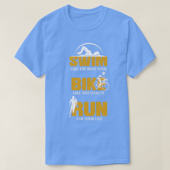 Bike Swim Run Triathlon Hobby Sport Game Gift 14 T-Shirt (Design Front)