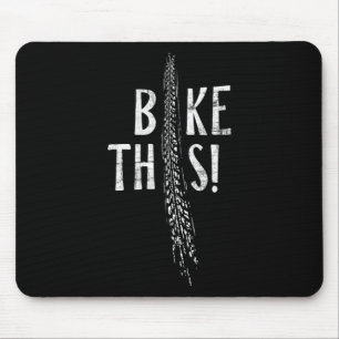 Bike This! Tire Tracks Dirtbike Mountain Biking Mt Mouse Pad